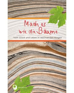 Mach es wie die Bäume
