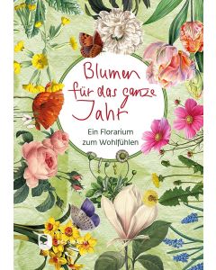 Blumen für das ganze Jahr