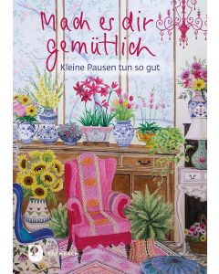 Mach es dir gemütlich