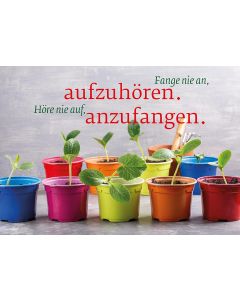 Fange nie an, aufzuhören