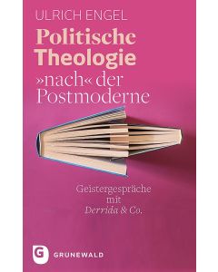 Politische Theologie »nach« der Postmoderne