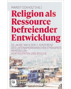 Religion als Ressource befreiender Entwicklung