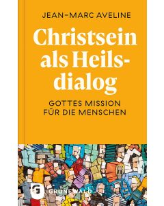 Christsein als Heilsdialog