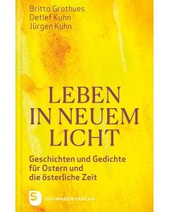 Leben in neuem Licht