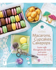 Macarons, Cupcakes, Cakepops