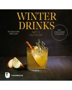 Winterdrinks mit 3 Zutaten – mit und ohne Alkohol