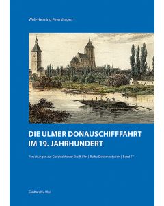 Die Ulmer Donauschifffahrt im 19. Jahrhundert