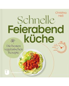 Schnelle Feierabendküche