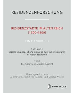 Residenzstädte im Alten Reich (1300-1800). Ein Handbuch