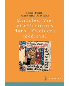 Miracles, Vies et réécritures dans l’Occident médiéval