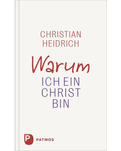 Warum ich ein Christ bin