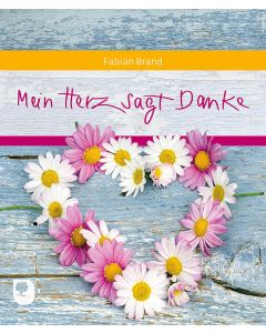 Mein Herz sagt Danke
