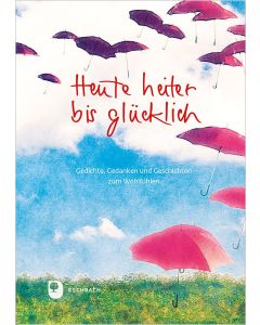 Heute heiter bis glücklich