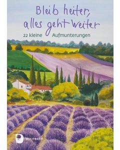 Bleib heiter, alles geht weiter