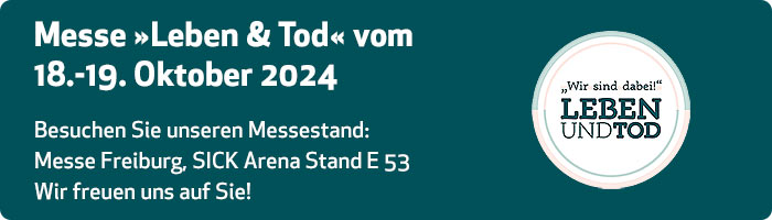 Banner zur Messe »Leben & Tod« in Freiburg am 18. und 19. Oktober 2024