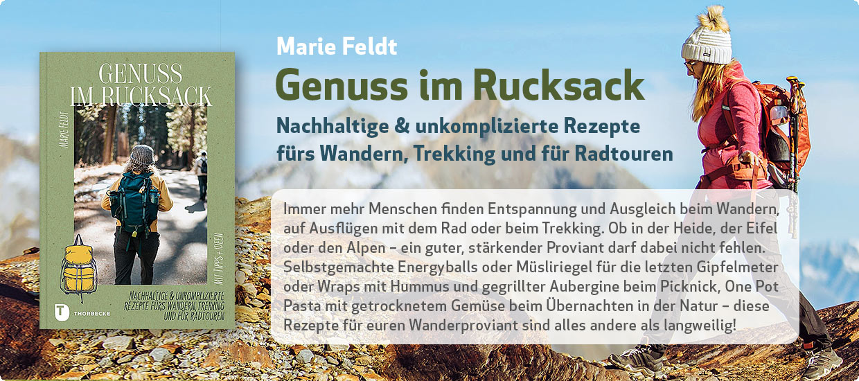 Marie Feldt: Genuss im Rucksack