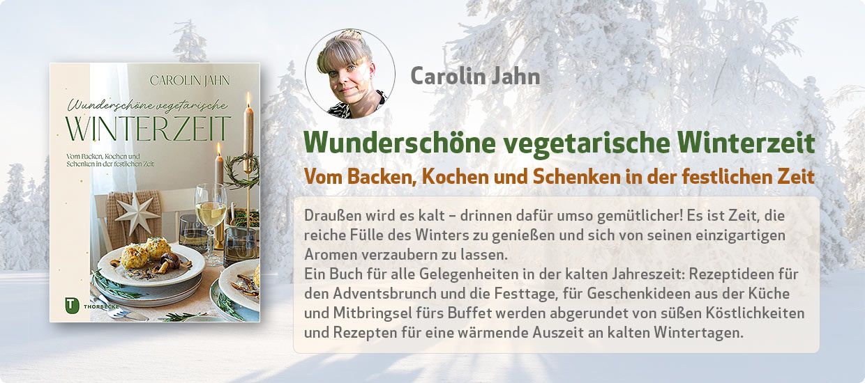 Carolin Jahn: Wunderschöne vegetarische Winterzeit