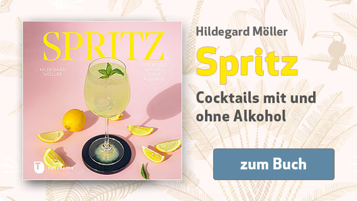 Hildegard Möller:  Spritz - Cocktails mit und ohne Alkohol