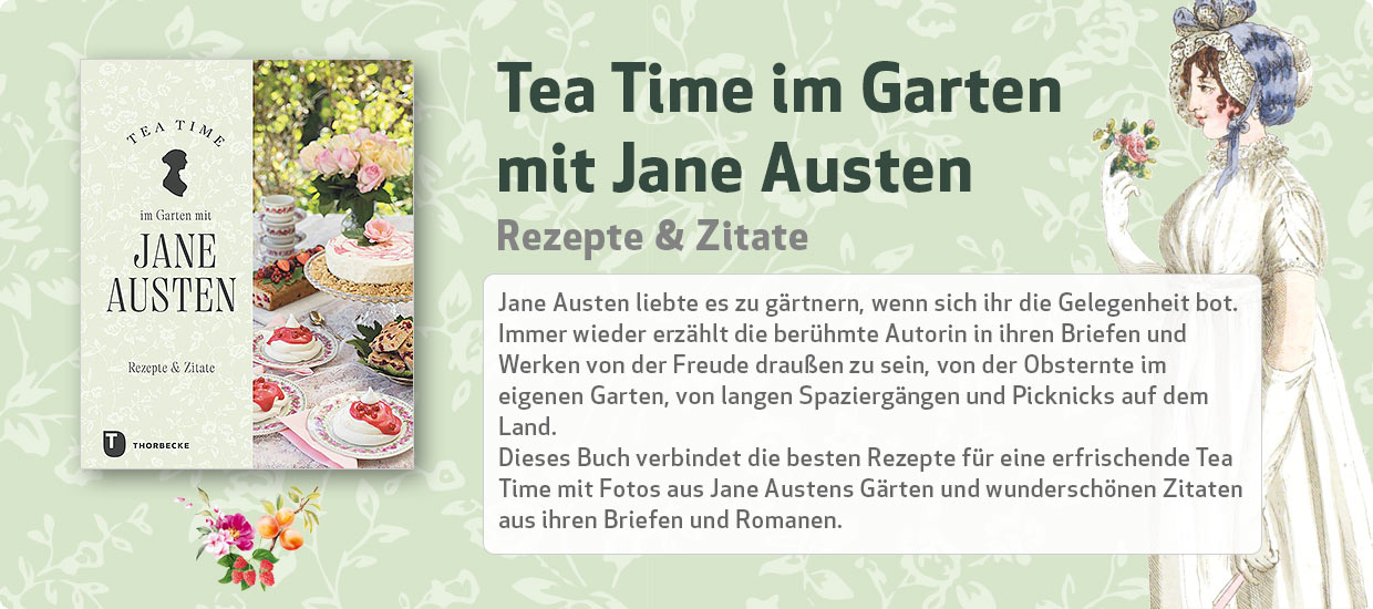 Tea Time im Garten mit Jane Austen