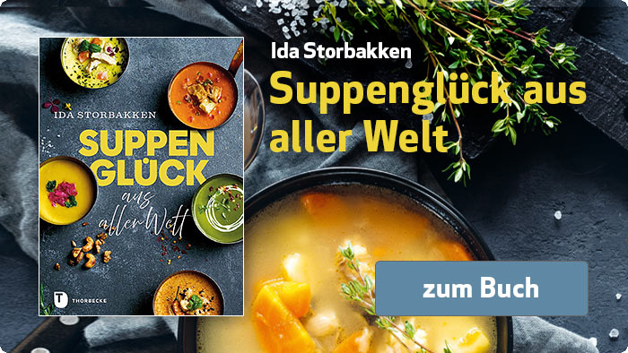 Ida Storbakken: Suppenglück aus aller Welt
