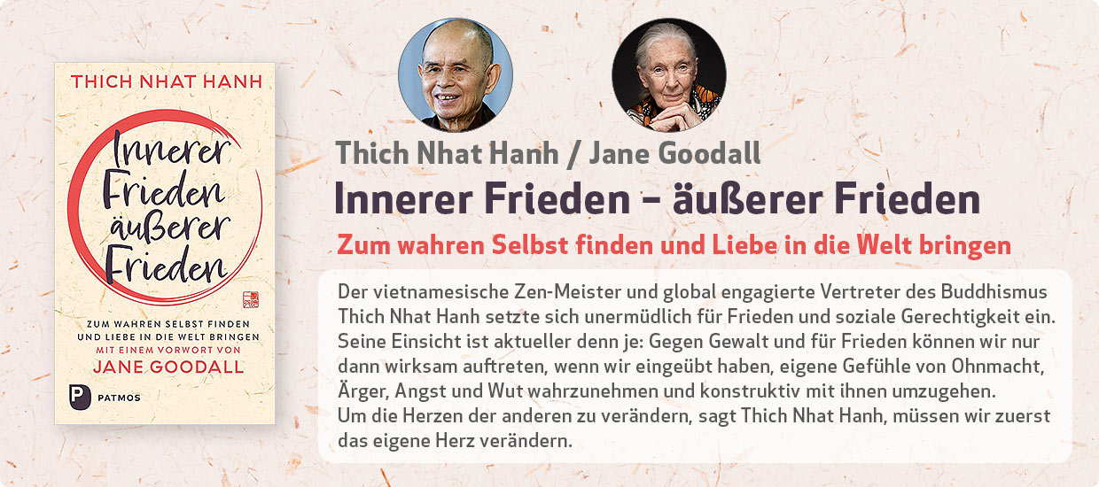 Thich Nhat Hanh: Innerer Frieden – äußerer Frieden