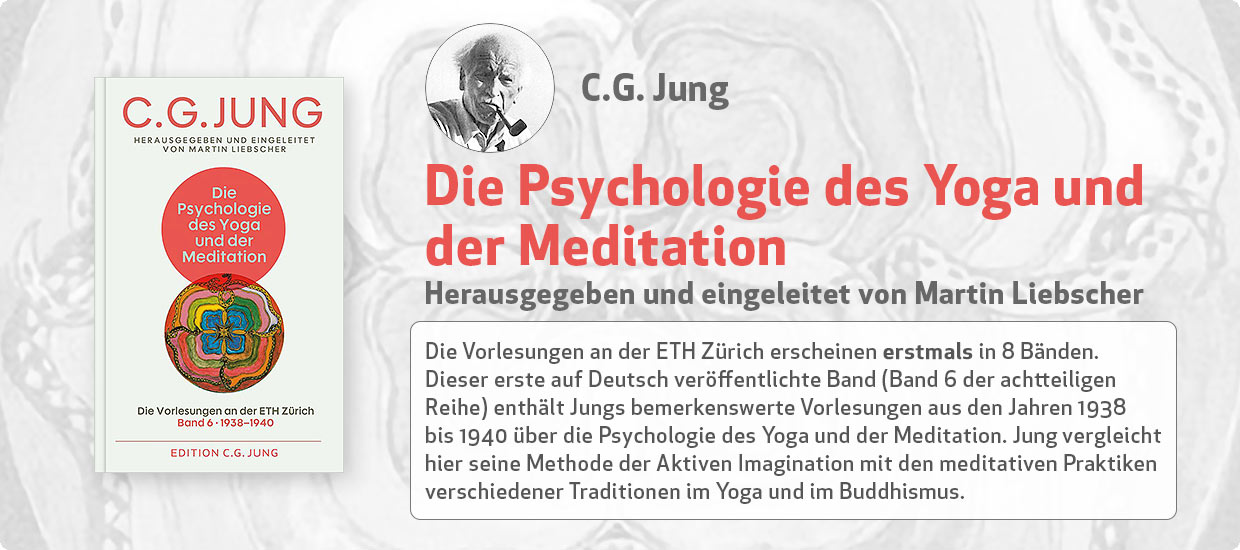 C.G. Jung: Die Psychologie des Yoga und der Meditation