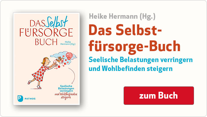 Heike Hermann: Das Selbstfürsorge-Buch - Seelische Belastungen verringern und Wohlbefinden steigern