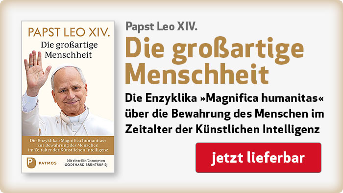 zum Buch von Papst Leo XIV.: Die großartige Menschheit - Die Enzyklika »Magnifica humanitas« über die Bewahrung des Menschen im Zeitalter der Künstlichen Intelligenz Papst Leo XIV.: Die großartige Menschheit - Die Enzyklika »Magnifica humanitas« über die Bewahrung des Menschen im Zeitalter der Künstlichen Intelligenz