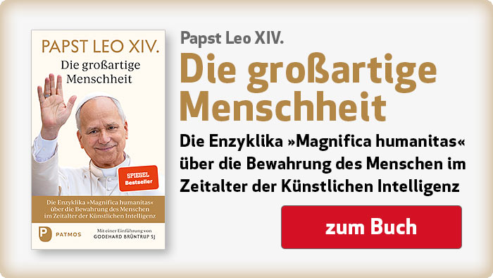 Papst Leo XIV.:  Die großartige Menschheit - Die Enzyklika »Magnifica humanitas« über die Bewahrung des Menschen im Zeitalter der Künstlichen Intelligenz