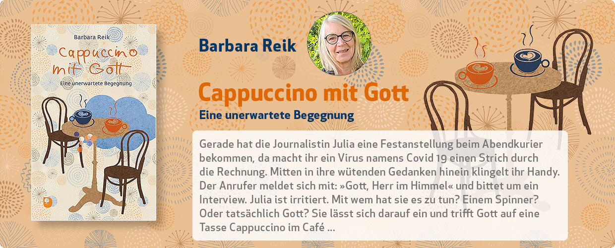 Barbara Reik: Cappuccino mit Gott