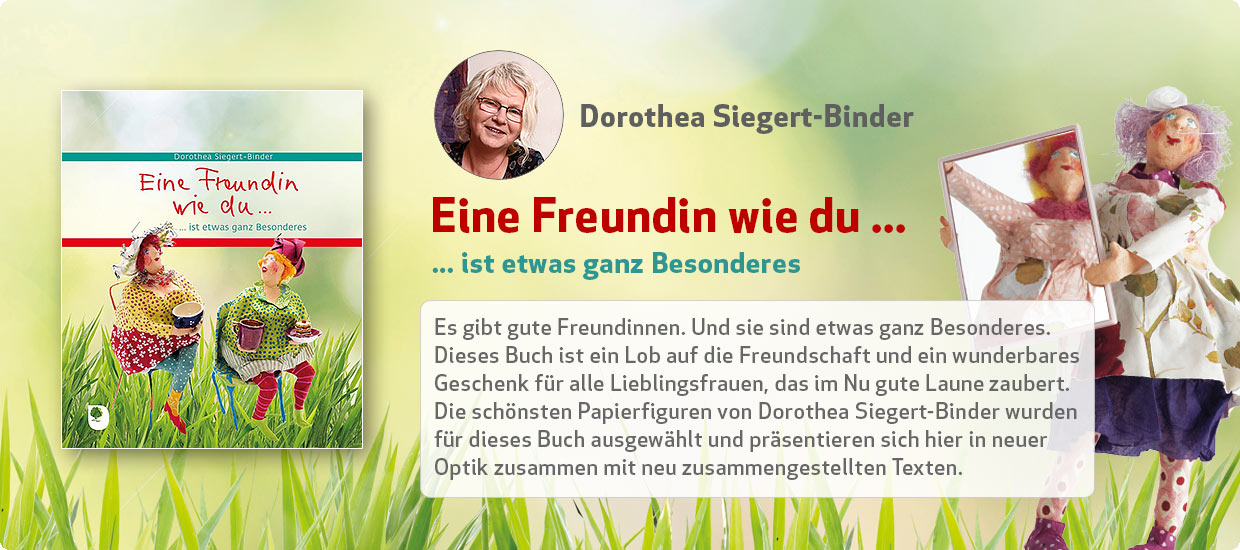 Dorothea Siegert-Binder: Eine Freundin wie du ...