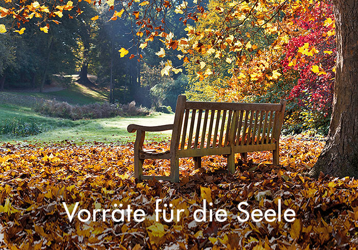 Vorräte für die Seele