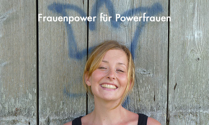 Frauenpower für Powerfrauen